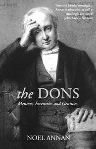 The Dons di Noel Gilroy Annan edito da Harpercollins Publishers