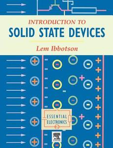 Introduction to Solid State Devices di Lemuel Ibbotson edito da ELSEVIER