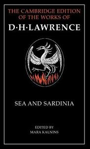 Sea and Sardinia di D. H. Lawrence edito da Cambridge University Press