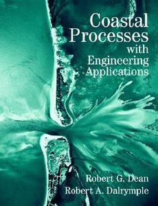 Coastal Processes with Engineering Applications di Robert G. Dean, Robert A. Dalrymple edito da Cambridge University Press