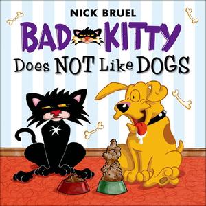 Bad Kitty Does Not Like Dogs di Nick Bruel edito da Turtleback Books