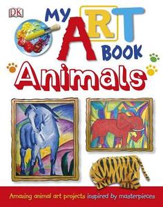 My Art Book: Animals di PUBLISHING DK edito da DK Publishing (Dorling Kindersley)