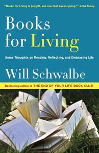 Books for Living di Will Schwalbe edito da Random House LCC US