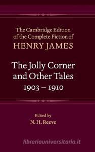 The Jolly Corner and Other Tales, 1903-1910 di Henry James edito da Cambridge University Press