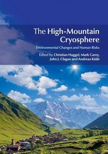 The High-Mountain Cryosphere edito da Cambridge University Press