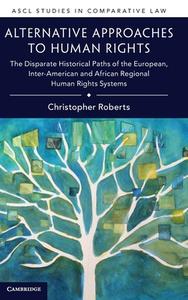Alternative Approaches To Human Rights di Christopher Roberts edito da Cambridge University Press