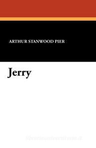 Jerry di Arthur Stanwood Pier edito da Wildside Press