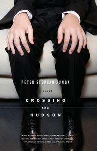 Crossing the Hudson di Peter Stephan Jungk edito da OTHER PR LLC