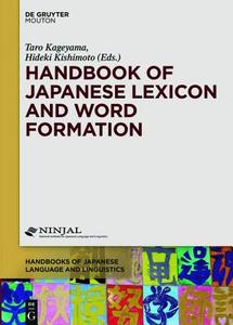 Handbook of Japanese Lexicon and Word Formation di Tarao Kageyama edito da de Gruyter Mouton