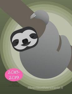 2018 2019 15 Months Sloth Daily Planner: Academic Hourly Organizer in 15 Minute Interval; Appointment Calendar with Addr di Zenwerkz edito da LIGHTNING SOURCE INC