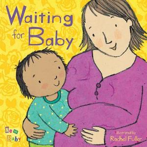 Waiting For Baby di Rachel Fuller edito da Child's Play International Ltd