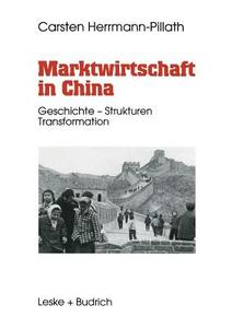 Marktwirtschaft in China di Carsten Herrmann-Pillath edito da VS Verlag für Sozialwissenschaften