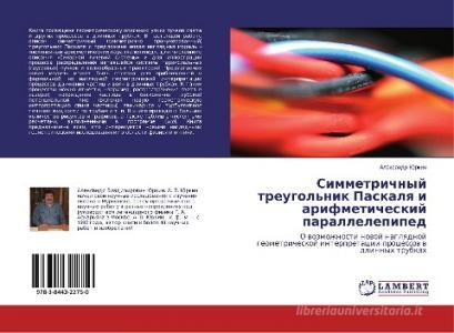 Simmetrichnyy treugol'nik Paskalya i arifmeticheskiy parallelepiped di Aleksandr Yurkin edito da LAP Lambert Academic Publishing