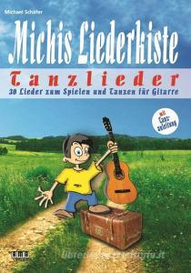 Michis Liederkiste: Tanzlieder für Gitarre di Michael Schäfer edito da Ama Verlag
