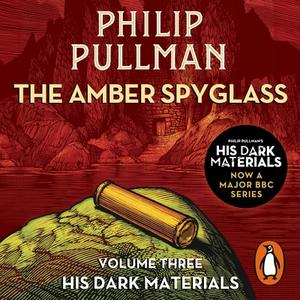AMBER SPYGLASS HIS DARK MATERIALS 3 di PULLMAN PHILIP edito da PUFFIN