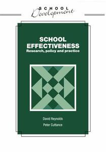 School Effectiveness di David Reynolds, Peter Cuttance edito da Bloomsbury Publishing PLC