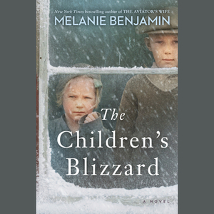 The Children's Blizzard di Melanie Benjamin edito da Random House Usa Inc
