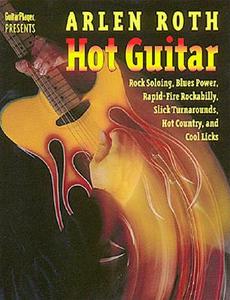 Hot Guitar Arlen Roth di ARLEN ROTH edito da Rowman & Littlefield