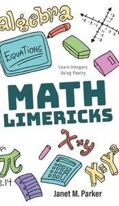 Math Limericks di Janet M. Parker edito da FriesenPress