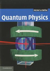 Quantum Physics di Michel Le Bellac edito da Cambridge University Press