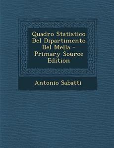 Quadro Statistico del Dipartimento del Mella di Antonio Sabatti edito da Nabu Press