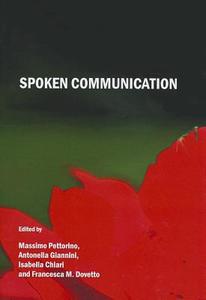 Spoken Communication edito da Cambridge Scholars Publishing