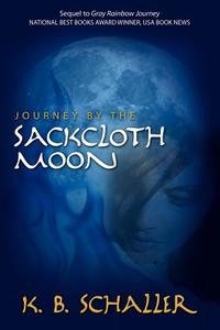 Journey by the Sackcloth Moon di K. B. Schaller edito da OakTara Publishers
