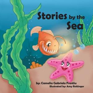 Camelia Stories by the Sea di Camelia Gabriela Frentiu edito da HALO PUB INTL