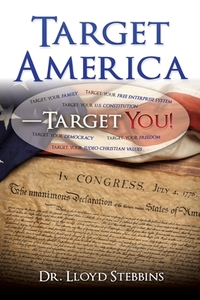 Target America-Target You! di Lloyd Stebbins edito da XULON PR