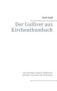 Der Gulliver aus Kirchenthumbach di Ulrich Seidl edito da Books on Demand