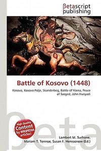 Battle of Kosovo (1448) edito da Betascript Publishing