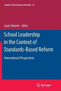 School Leadership in the Context of Standards-Based Reform edito da Springer Netherlands