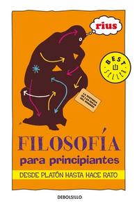 Filosofía Para Principiantes / Philosophy for Beginners di Eduardo Rius Del Rio edito da GRIJALBO