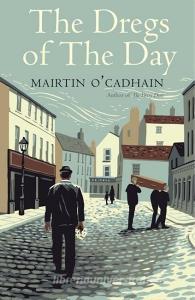 Dregs of the Day di Mairtin O. Cadhain edito da Yale University Press