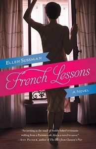 French Lessons di Ellen Sussman edito da BALLANTINE BOOKS