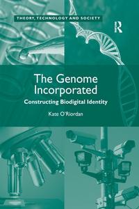 The Genome Incorporated di Kate O'Riordan edito da Taylor & Francis Ltd