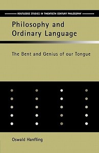 Philosophy and Ordinary Language di Oswald Hanfling edito da Routledge