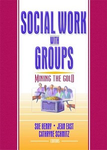 Social Work With Groups di Sue Henry edito da Taylor & Francis Inc