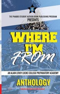 Where I'm From: An Alain LeRoy Locke College Preparatory Academy Anthology di Cj Miller edito da LIGHTNING SOURCE INC