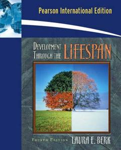 Development Through The Lifespan di Laura E. Berk, Addison Wesley Higher Education edito da Pearson Education Limited