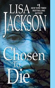 Chosen to Die di Lisa Jackson edito da ZEBRA BOOKS