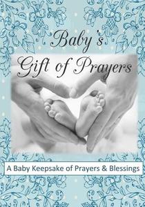 Baby's Gift of Prayers di New Baby Gifts in All Departments edito da Createspace