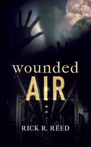Wounded Air di Rick R. Reed edito da NineStar Press, LLC