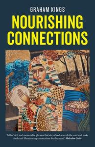 Nourishing Connections di Graham Kings edito da Canterbury Press Norwich
