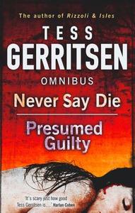 Never Say Die di Tess Gerritsen edito da HarperCollins Publishers