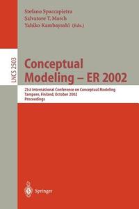 Conceptual Modeling - ER 2002 di Peter T. Clote, S. Spaccapietra, S. T. March edito da Springer Berlin Heidelberg