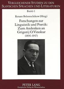 Forschungen zur Linguistik und Poetik:. Zum Andenken an Grigorij O. Vinokur (1896-1947) edito da Lang, Peter GmbH