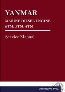 YANMAR MARINE DIESEL ENGINE 2TM, 3TM, 4TM edito da Europäischer Hochschulverlag