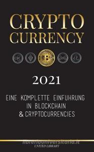 Cryptocurrency - 2021 di United Library edito da United Library