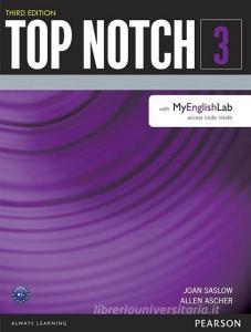 Top Notch 3 Student Book with MyEnglishLab di Joan Saslow, Allen Ascher edito da Pearson Education